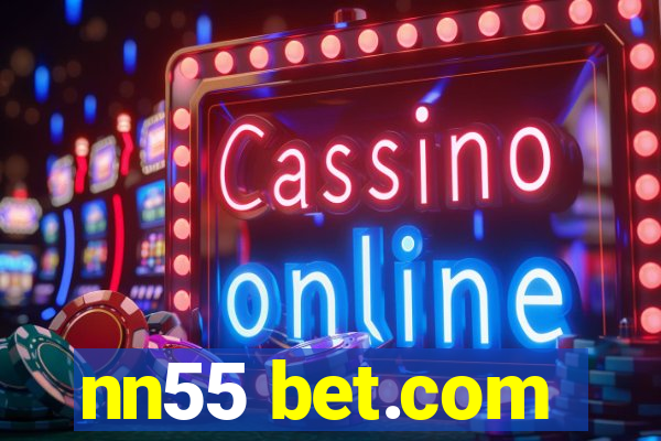 nn55 bet.com